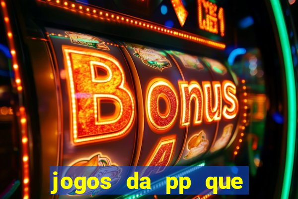 jogos da pp que pagam bem